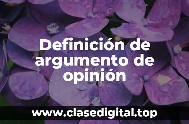 Definición de argumento de opinión