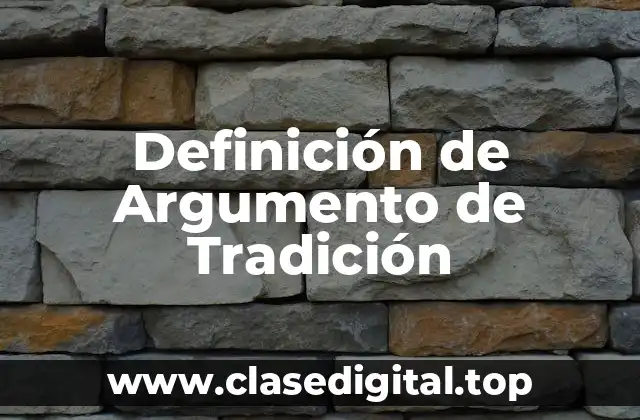 Definición de Argumento de Tradición