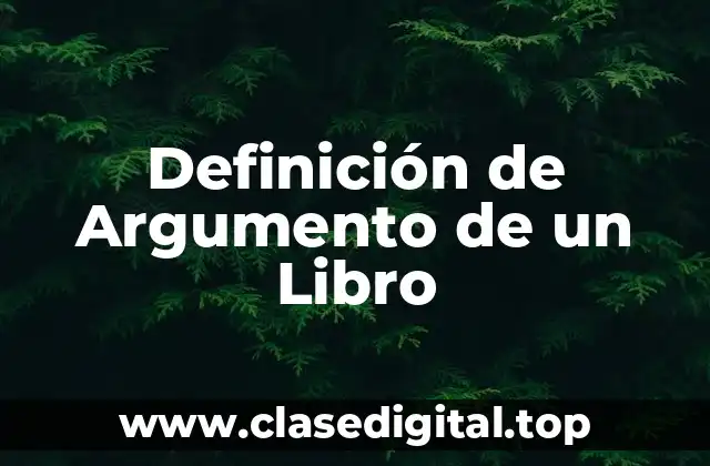 Definición de Argumento de un Libro