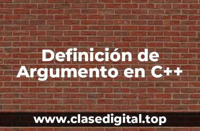 Definición de Argumento en C++