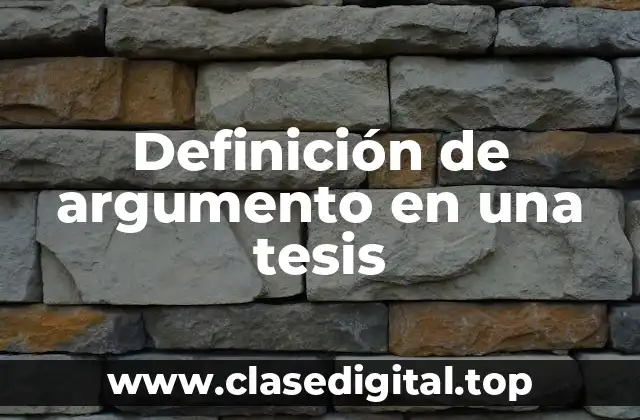Definición de argumento en una tesis