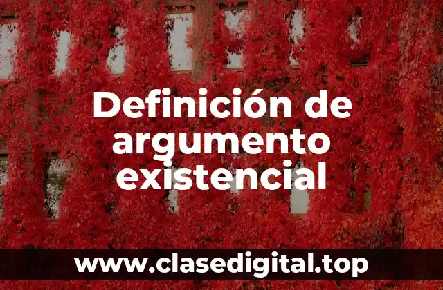 Ejemplos de argumento existencial
