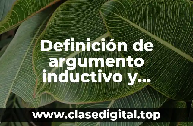Definición de argumento inductivo y deductivo