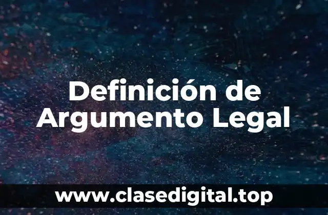 Definición de Argumento Legal