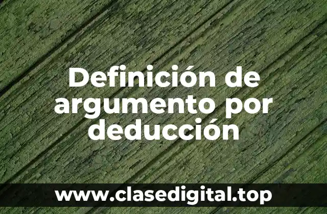Definición de argumento por deducción