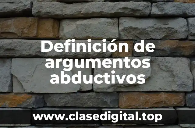 Definición de argumentos abductivos