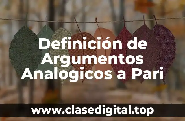 Definición de Argumentos Analogicos a Pari