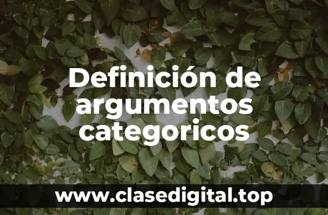 Definición de argumentos categoricos