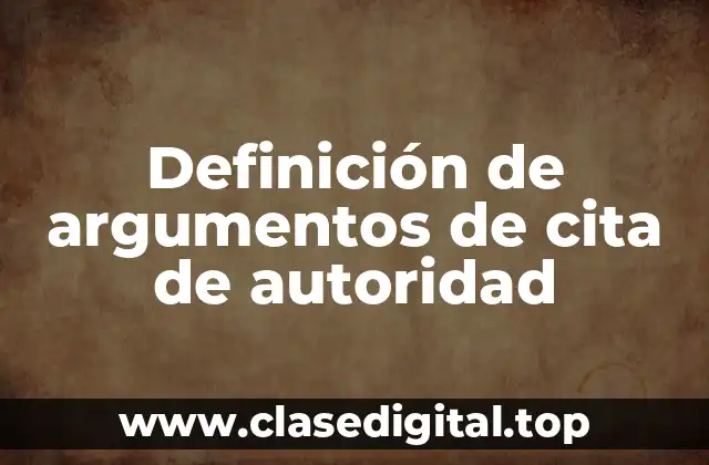 Definición de argumentos de cita de autoridad