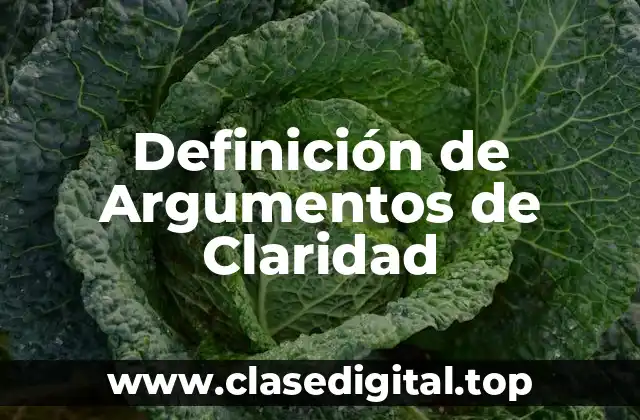 Definición de Argumentos de Claridad