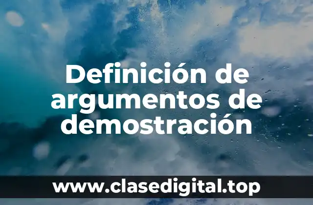 Definición de argumentos de demostración