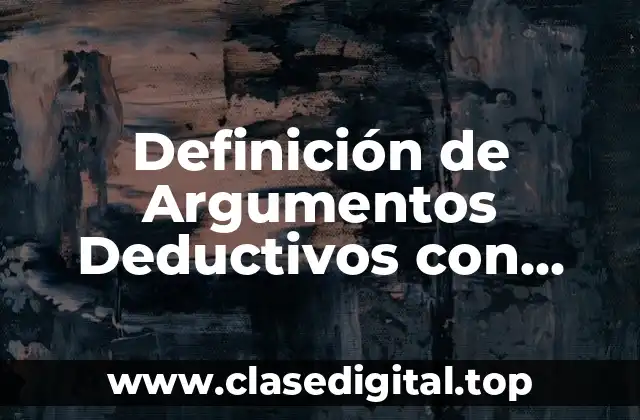 Definición de Argumentos Deductivos con Colores