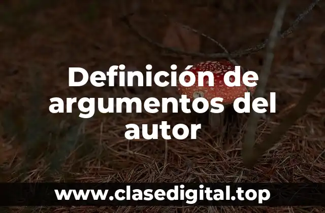 Definición de argumentos del autor