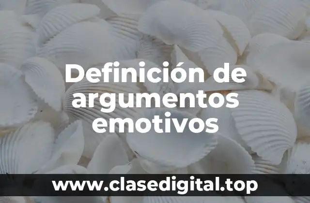 Definición de argumentos emotivos