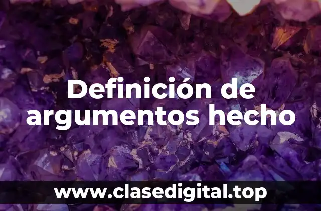 Definición de argumentos hecho