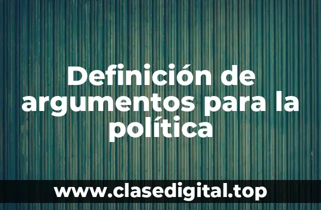 Definición de argumentos para la política
