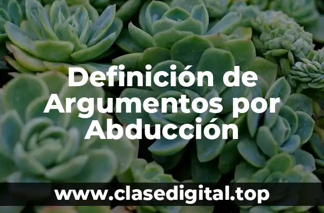 Definición de Argumentos por Abducción