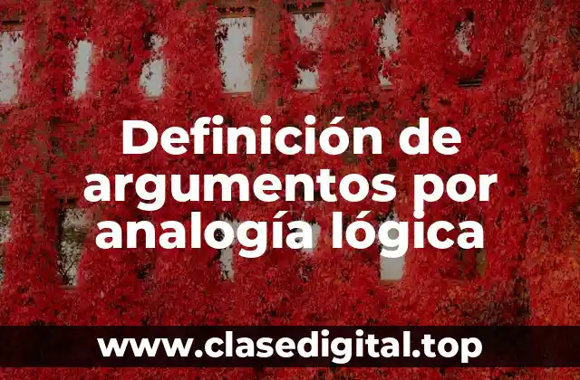 Definición de argumentos por analogía lógica