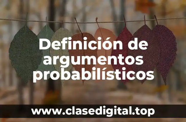 Ejemplos de argumentos probabilísticos