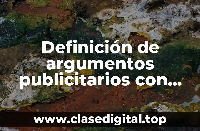 Ejemplos de argumentos publicitarios con falaz