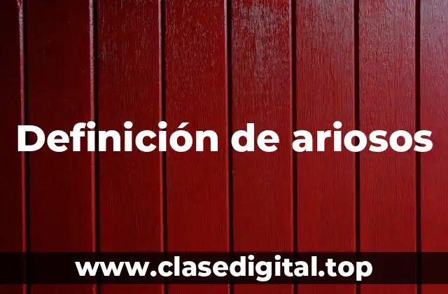 Definición de ariosos