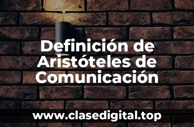 Definición de Aristóteles de Comunicación