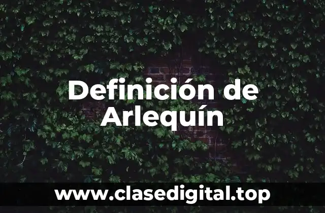 Definición de Arlequín