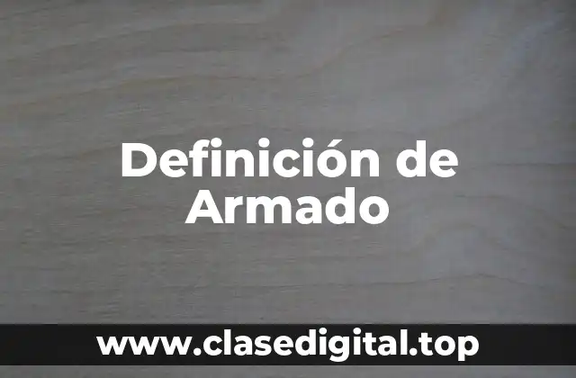 Definición de Armado