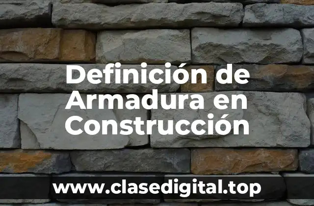 Definición Técnica de Armadura en Construcción