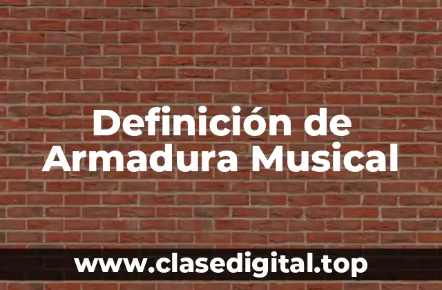 Definición de Armadura Musical