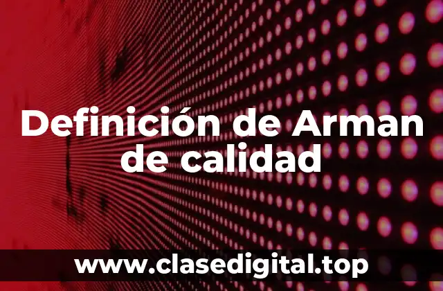 Definición de Arman de calidad