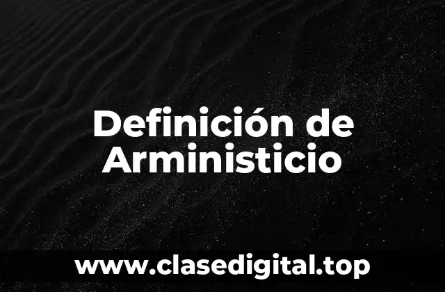 Definición de Arministicio