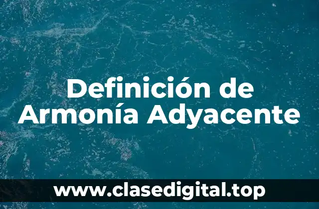 Definición de Armonía Adyacente