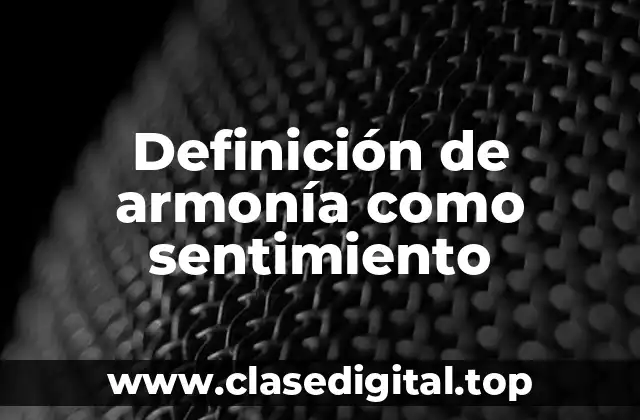 Definición de armonía como sentimiento