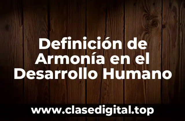 Definición de Armonía en el Desarrollo Humano