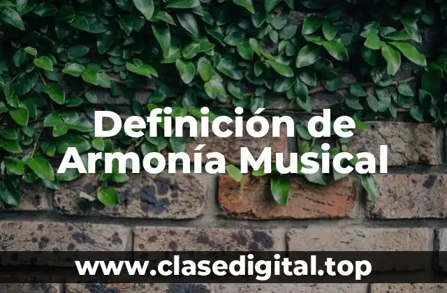 Definición de Armonía Musical