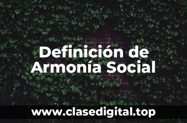 Definición de Armonía Social