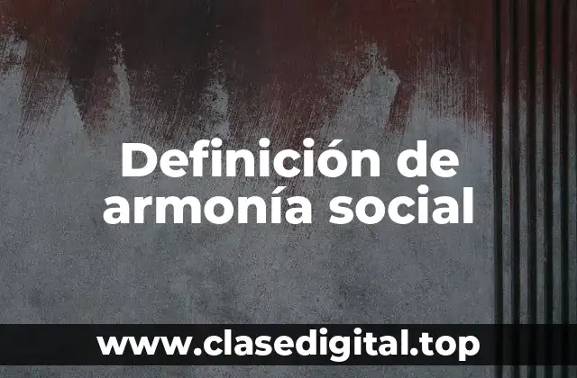 Definición de armonía social