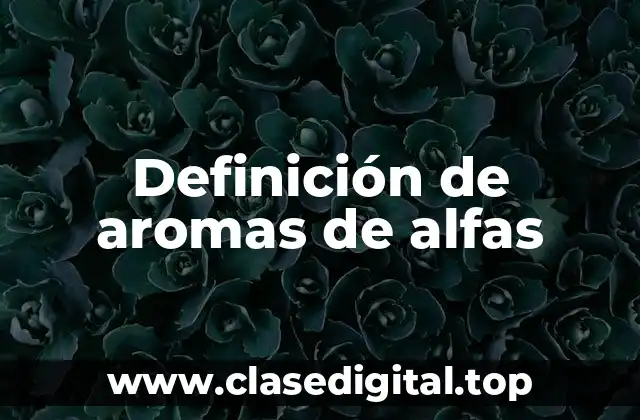 Definición de aromas de alfas