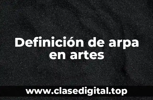 Definición de arpa en artes