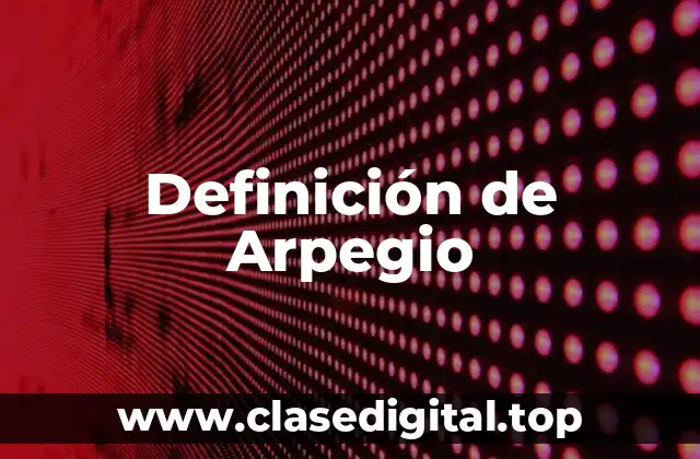 Definición de Arpegio