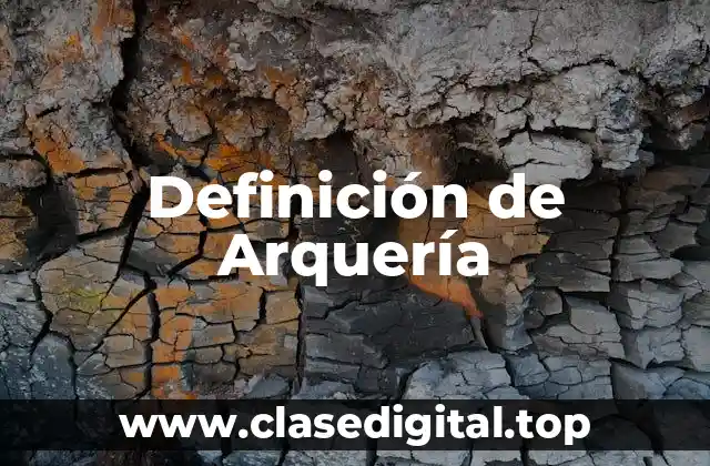 Definición de Arquería