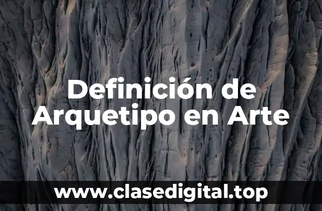 Definición de Arquetipo en Arte