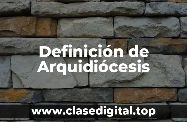 Definición de Arquidiócesis