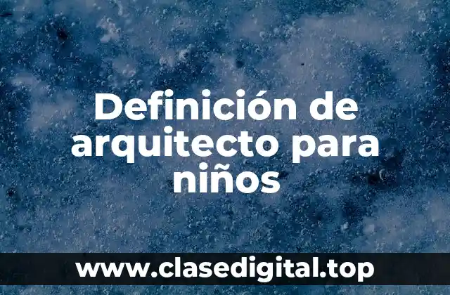 Definición técnica de arquitecto