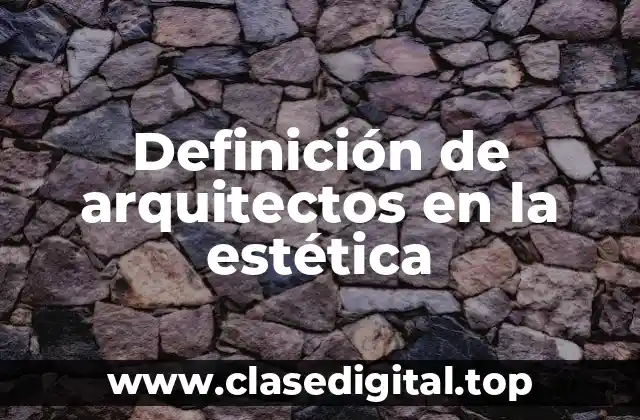 Definición de arquitectos en la estética
