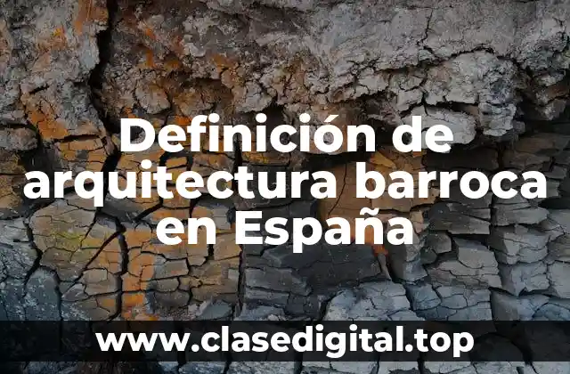 Definición de arquitectura barroca en España