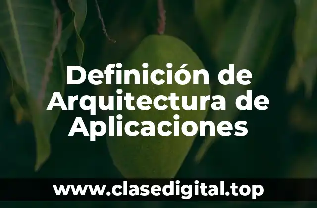 Definición de Arquitectura de Aplicaciones