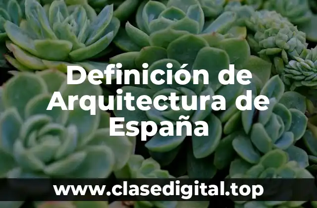 Definición de Arquitectura de España