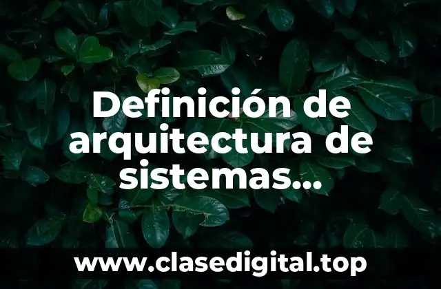 Definición de arquitectura de sistemas distribuidos
